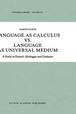 Language as Calculus vs. Language as Universal Medium: A Study in Husserl, Heidegger and Gadamer