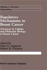 Regulatory Mechanisms in Breast Cancer: Advances in Cellular and Molecular Biology of Breast Cancer