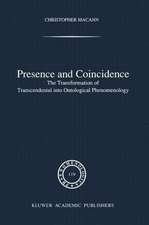 Presence and Coincidence: The Transformation of Transcendental Into Ontological Phenomenology