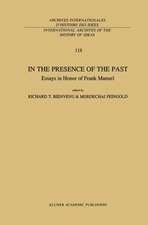 In the Presence of the Past: Essays in Honor of Frank Manuel