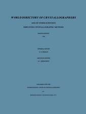 World Directory of Crystallographers: And of Other Scientists Employing Crystallographic Methods