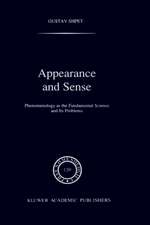 Appearance and Sense: Phenomenology as the Fundamental Science and Its Problems