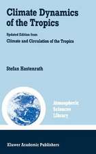 Climate Dynamics of the Tropics