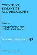 Cognition, Semantics and Philosophy: Proceedings of the First International Colloqium on Cognitive Science