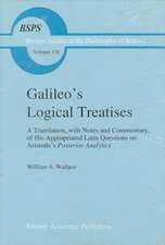 Galileo's Logical Treatises: A Translation, with Notes and Commentary, of his Appropriated Latin Questions on Aristotle's Posterior Analytics Book II