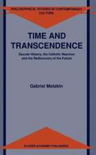 Time and Transcendence: Secular History, the Catholic Reaction and the Rediscovery of the Future