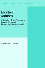 Elective Mutism: A Handbook for Educators, Counsellors and Health Care Professionals