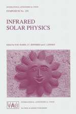 Infrared Solar Physics: Proceedings of the 154th Symposium of the International Astronomical Union, Held in Tucson, Arizona, U.S.A., March 2–6, 1992