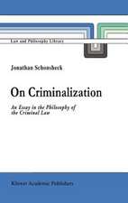 On Criminalization: An Essay in the Philosophy of Criminal Law