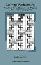 Learning Mathematics: Constructivist and Interactionist Theories of Mathematical Development