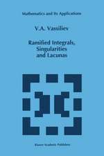 Ramified Integrals, Singularities and Lacunas