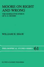 Moore on Right and Wrong: The Normative Ethics of G.E. Moore