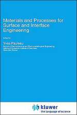 Materials and Processes for Surface and Interface Engineering