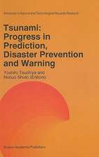 Tsunami: Progress in Prediction, Disaster Prevention and Warning