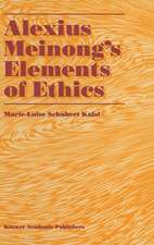 Alexius Meinong’s Elements of Ethics: with Translation of the Fragment Ethische Bausteine