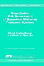 Quantitative Risk Assessment of Hazardous Materials Transport Systems: Rail, Road, Pipelines and Ship