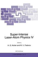 Super-Intense Laser-Atom Physics IV