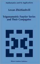 Trigonometric Fourier Series and Their Conjugates