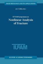 Iutam Symposium on Nonlinear Analysis of Fracture