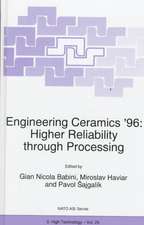 Engineering Ceramics ’96: Higher Reliability through Processing