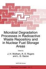 Microbial Degradation Processes in Radioactive Waste Repository and in Nuclear Fuel Storage Areas