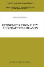 Economic Rationality and Practical Reason