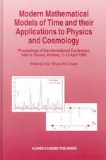 Modern Mathematical Models of Time and Their Applications to Physics and Cosmology