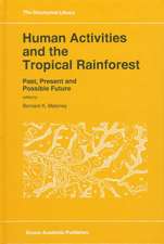 Human Activities and the Tropical Rainforest: Past, Present and Possible Future