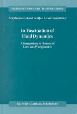 In Fascination of Fluid Dynamics: A Symposium in Honour of Leen van Wijngaarden