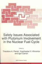 Safety Issues Associated with Plutonium Involvement in the Nuclear Fuel Cycle