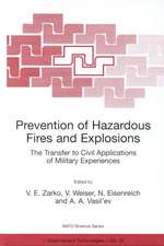 Prevention of Hazardous Fires and Explosions: The Transfer to Civil Applications of Military Experiences