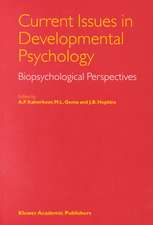 Current Issues in Developmental Psychology: Biopsychological Perspectives