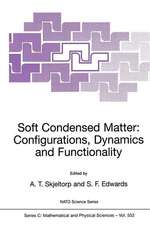 Soft Condensed Matter: Configurations, Dynamics and Functionality