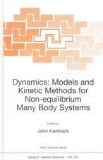 Dynamics: Models and Kinetic Methods for Non-equilibrium Many Body Systems