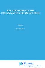 Relationships in the Organization of Knowledge