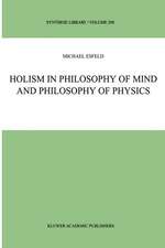 Holism in Philosophy of Mind and Philosophy of Physics