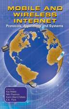 Mobile and Wireless Internet: Protocols, Algorithms and Systems