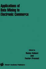 Applications of Data Mining to Electronic Commerce