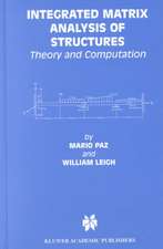 Integrated Matrix Analysis of Structures: Theory and Computation