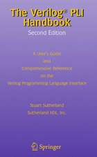 The Verilog PLI Handbook: A User’s Guide and Comprehensive Reference on the Verilog Programming Language Interface