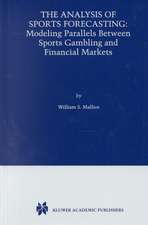 The Analysis of Sports Forecasting: Modeling Parallels between Sports Gambling and Financial Markets