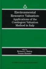 Environmental Resource Valuation: Applications of the Contingent Valuation Method in Italy