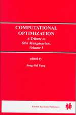 Computational Optimization: A Tribute to Olvi Mangasarian Volume I