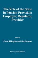 The Role of the State in Pension Provision: Employer, Regulator, Provider