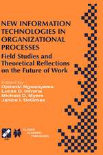 New Information Technologies in Organizational Processes: Field Studies and Theoretical Reflections on the Future of Work