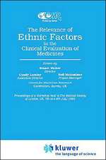 The Relevance of Ethnic Factors in the Clinical Evaluation of Medicines: Medicines