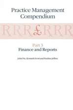 Practice Management Compendium: Part 3: Finance and Reports