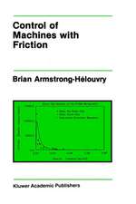 Control of Machines with Friction