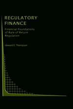 Regulatory Finance: Financial Foundations of Rate of Return Regulation