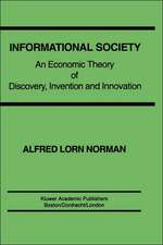 Informational Society: An economic theory of discovery, invention and innovation